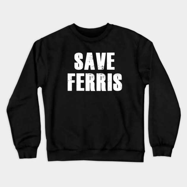 Save Ferris Crewneck Sweatshirt by NineBlack